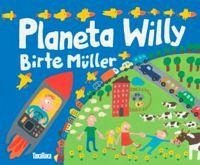 Planeta Willy - Müller, Birte Planeta Willy - Müller, Birte