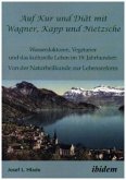 Auf Kur und Diät mit Wagner, Kapp und Nietzsche