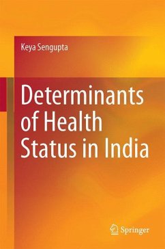 Determinants of Health Status in India - Sengupta, Keya