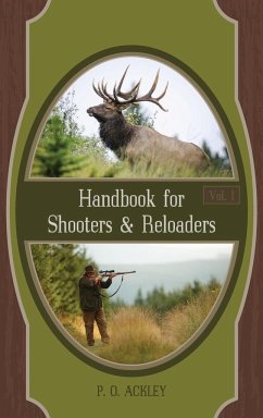 Handbook for Shooters and Reloaders - Ackley, Parker O