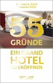 55 Gründe, ein Grand Hotel zu eröffnen