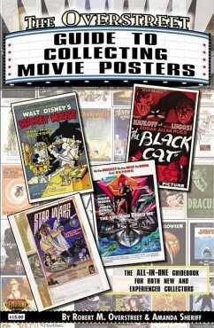 The Overstreet Guide to Collecting Movie Posters - Overstreet, Robert M; Sheriff, Amanda