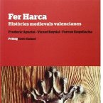 Fer harca : històries medievals valencianes