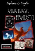 Animali magici e fantastici (eBook, ePUB)
