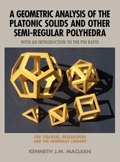 A Geometric Analysis of the Platonic Solids and Other Semi-Regular Polyhedra - MacLean, Kenneth J. M.