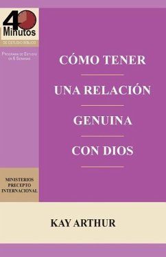 Como Tener Una Relacion Genuina Con Dios / Having a Real Relationship with God - Arthur, Kay