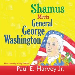 Shamus Meets General George Washington - Harvey, Paul E.
