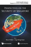 PERSPECTIVES ON THE SECURITY OF SINGAPORE