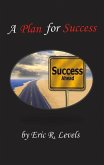 A Plan for Success A Plan for Success