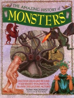 The Amazing History of Monsters - Macdonald, Fiona