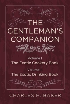 The Gentleman's Companion - Baker, Charles Henry