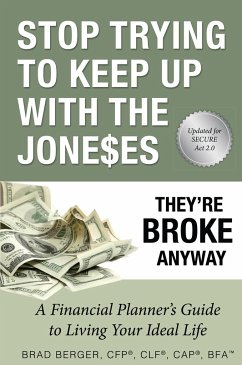 Stop Trying to Keep Up with the Joneses - Berger, Brad