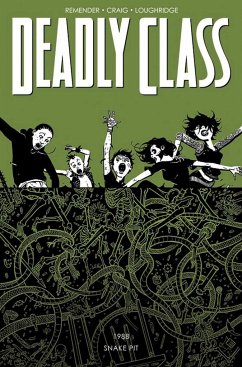 Deadly Class Volume 3: The Snake Pit - Remender, Rick