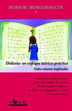 Dislexia : un enfoque teórico-práctico : todos estamos implicados - Sáinz, Anne; Colomé, Roser . . . [et al.; Guerra, Cristina