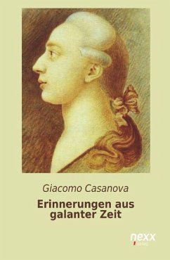 Erinnerungen aus galanter Zeit - Casanova, Giacomo