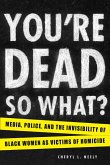 You're Dead--So What?