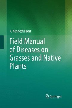 Field Manual of Diseases on Grasses and Native Plants - Horst, R. Kenneth