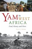 Yam in West Africa: Food, Money, and More