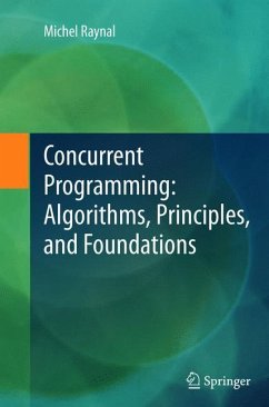 Concurrent Programming: Algorithms, Principles, and Foundations - Raynal, Michel