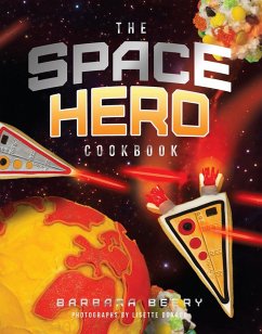 The Space Hero Cookbook - Beery, Barbara