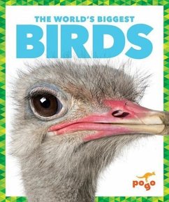 The World's Biggest Birds - Schuh, Mari C