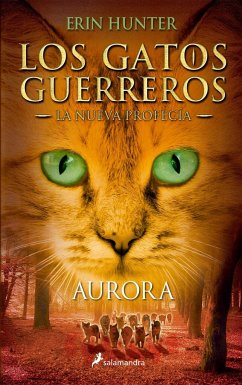 Los gatos guerreros, la nueva profecía III. Aurora - Hunter, Erin