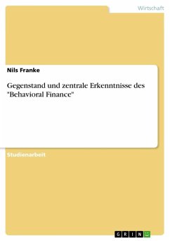 Gegenstand und zentrale Erkenntnisse des "Behavioral Finance"