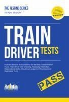 Train Driver Tests: The Ultimate Guide for Passing the New Trainee Train Driver Selection Tests: ATAVT, TEA-OCC, SJE's and Group Bourdon Concentration Tests - McMunn, Richard