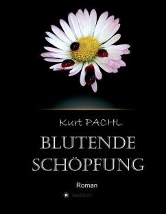 Blutende Schöpfung - Pachl, Kurt