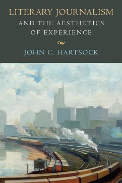 Literary Journalism and the Aesthetics of Experience - Hartsock, John C.