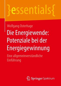 Die Energiewende: Potenziale bei der Energiegewinnung - Osterhage, Wolfgang W.