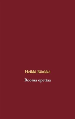 Rooma opettaa - Rönkkö, Heikki