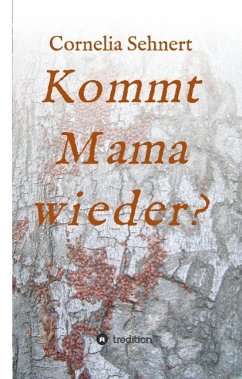 Kommt Mama wieder?