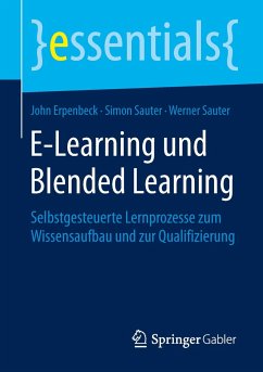 E-Learning und Blended Learning - Erpenbeck, John;Sauter, Simon;Sauter, Werner