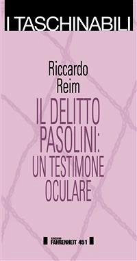 Il delitto Pasolini: un testimone oculare (eBook, ePUB) - Reim, Riccardo