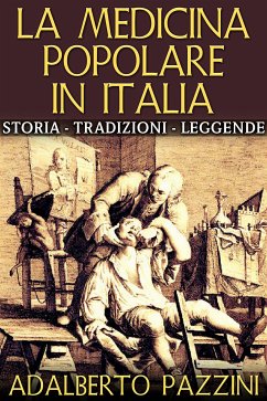 La medicina popolare in Italia (eBook, ePUB) - Pazzini, Adalberto