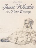 James Whistler: 180 Master Drawings (eBook, ePUB)