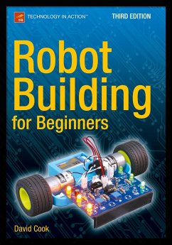 Robot Building for Beginners, Third Edition - Cook, David