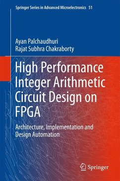 High Performance Integer Arithmetic Circuit Design on FPGA - Palchaudhuri, Ayan;Chakraborty, Rajat Subhra