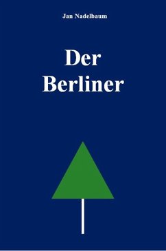 Der Berliner (eBook, ePUB) - Nadelbaum, Jan
