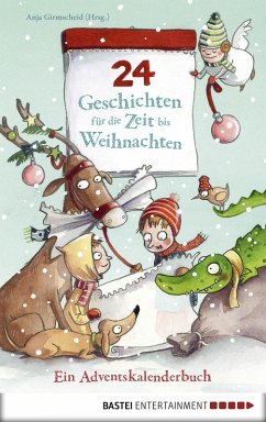 24 Geschichten für die Zeit bis Weihnachten - Ein Adventskalenderbuch (eBook, ePUB)