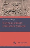 Kleines Lexikon römischer Autoren Kleines Lexikon römischer Autoren