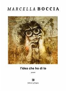 L'idea che ho di te (eBook, ePUB) - Boccia, Marcella