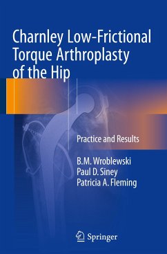 Charnley Low-Frictional Torque Arthroplasty of the Hip - Wroblewski, B.M.;Siney, Paul D.;Fleming, Patricia A.