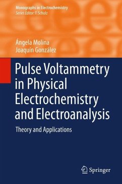 Pulse Voltammetry in Physical Electrochemistry and Electroanalysis - Molina, Ángela;Gonzalez, Joaquín
