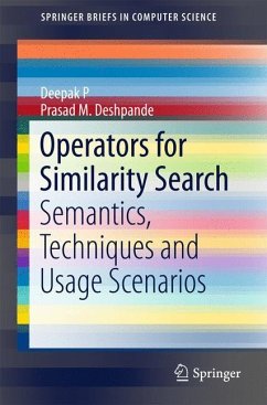 Operators for Similarity Search - P, Deepak;Deshpande, Prasad M.