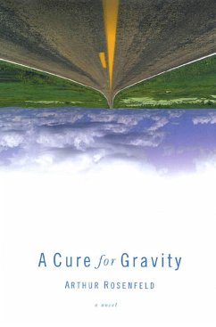 A Cure for Gravity (eBook, ePUB) - Rosenfeld, Arthur