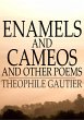 Enamels and Cameos and Other Poems... - Bild 1