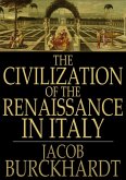 Civilization of the Renaissance in Italy (eBook, ePUB)