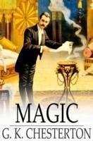 Magic (eBook, PDF) - Chesterton, G. K.
